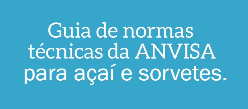 Normas Anvisa para açaí e sorvetes