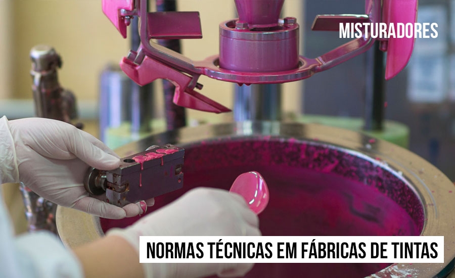 Normas técnicas para fábricas de tintas - Misturadores e Dispersores 